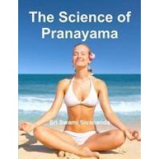 The Science of Pranayama (Paperback) by Sri Swami Sivananda